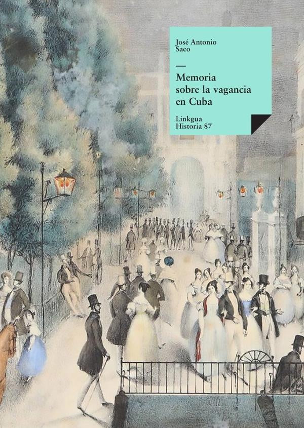 Memoria sobre la vagancia en Cuba | Jose Antonio Saco y Lopez-Cisneros