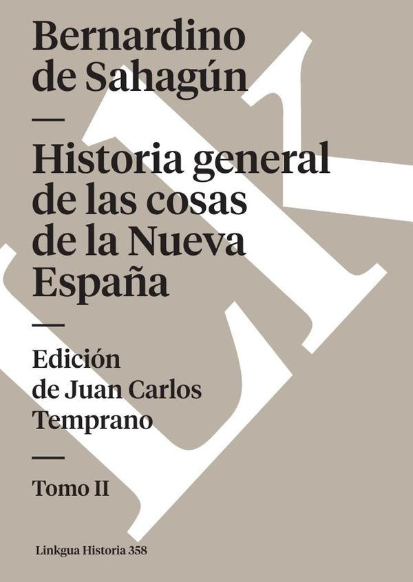 Historia general de las cosas de la Nueva Espa?a | Bernardino de Sahagun