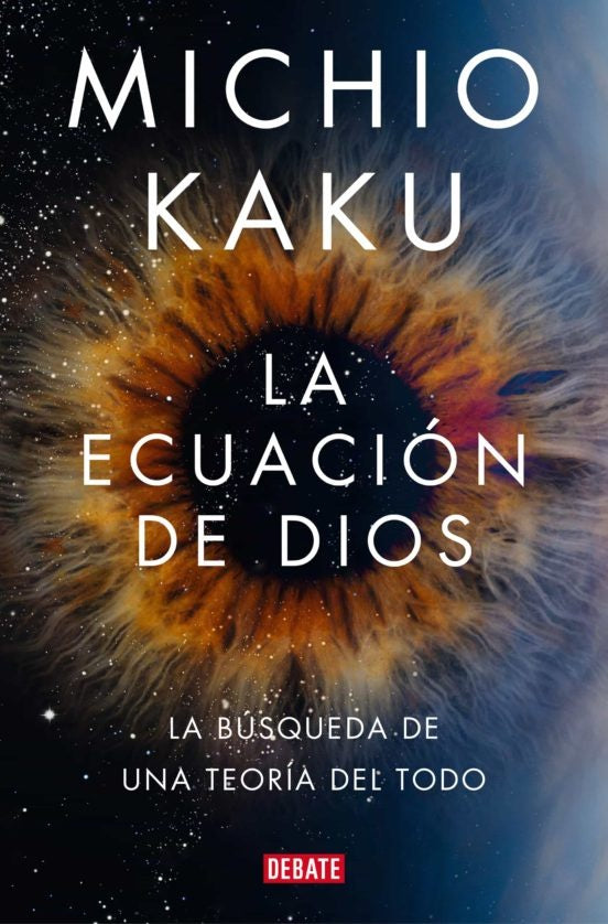 La ecuación de Dios | MICHIO KAKU