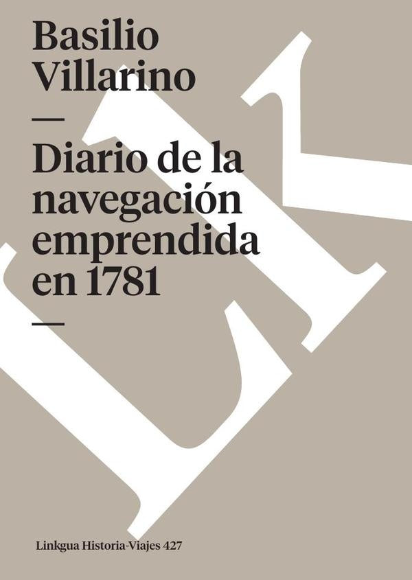 Diario de la navegacion emprendida en 1781 | Basilio Villarino