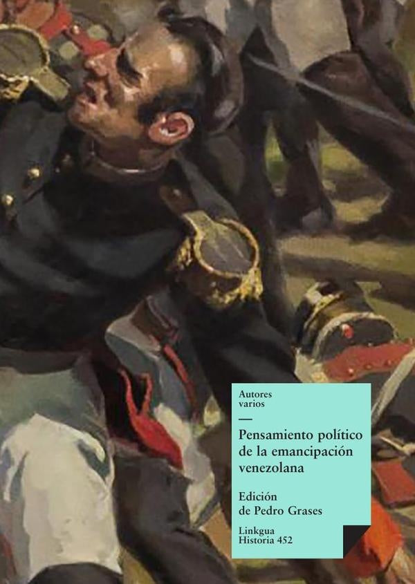 Pensamiento politico de la emancipacion venezolana | Varios autores