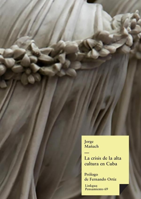 La crisis de la alta cultura en Cuba | Jorge Ma?ach y Robato