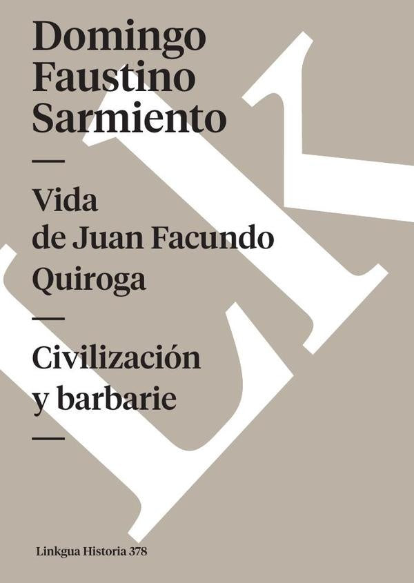 Vida de Juan Facundo Quiroga | DomingoFaustino Sarmiento