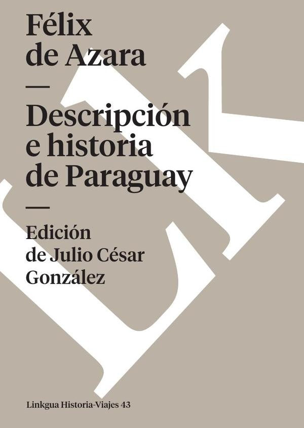 Descripcion e historia de Paraguay | Felix de Azara