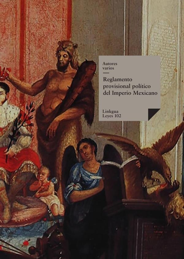 Reglamento provisional politico del Imperio Mexicano de 1822 | Varios autores