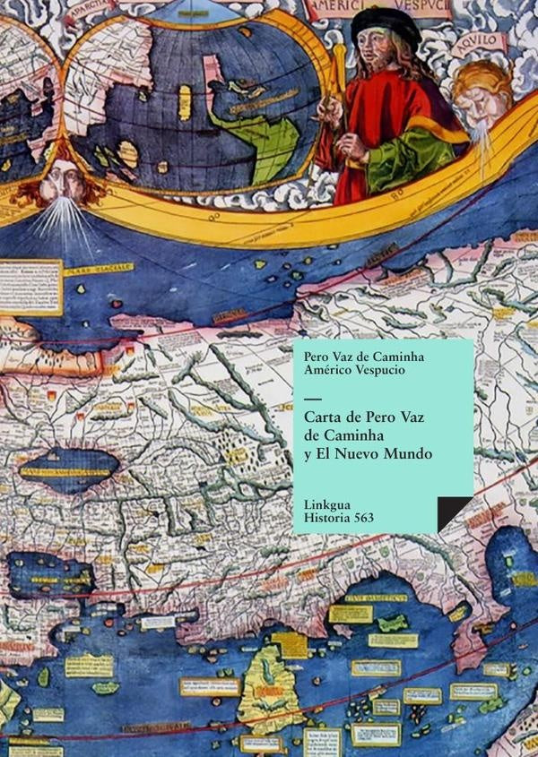 Carta de Pero Vaz de Caminha y El Nuevo Mundo | Varios autores