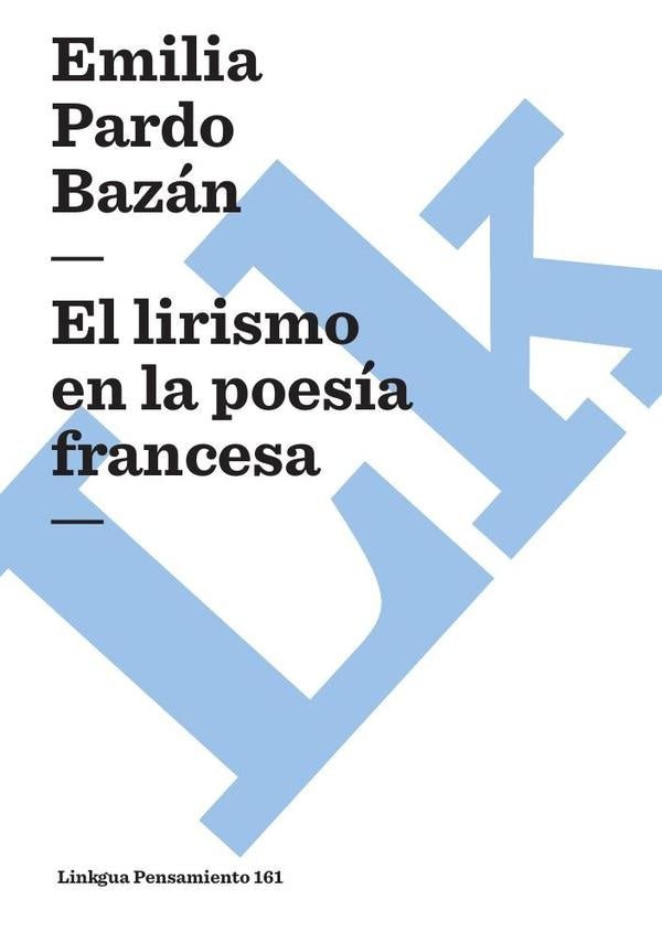 El lirismo en la poesia francesa | EMILIAPARDO BAZAN