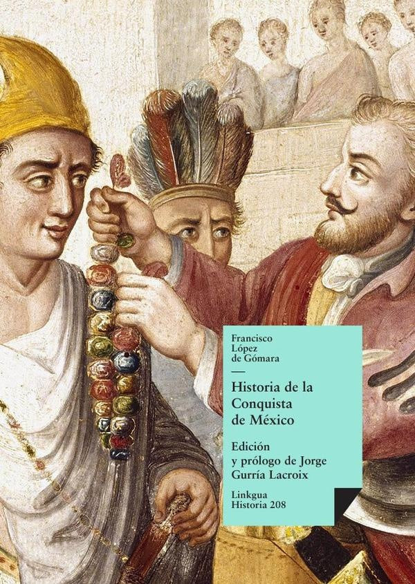 Historia de la conquista de Mexico | Francisco de Lopez de Gomara