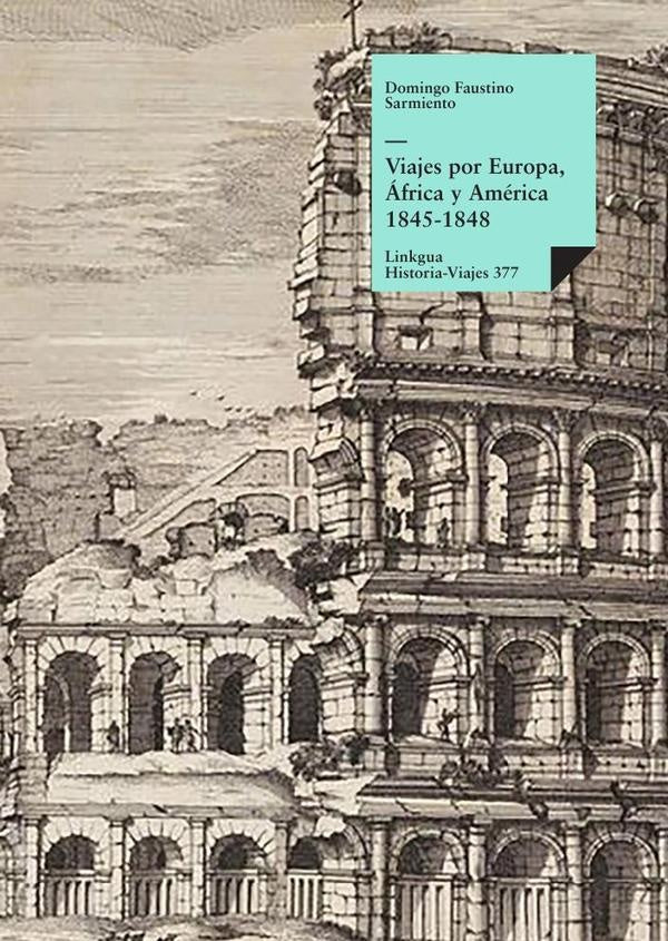Viajes por Europa, africa y America 1845-1848 | DomingoFaustino Sarmiento