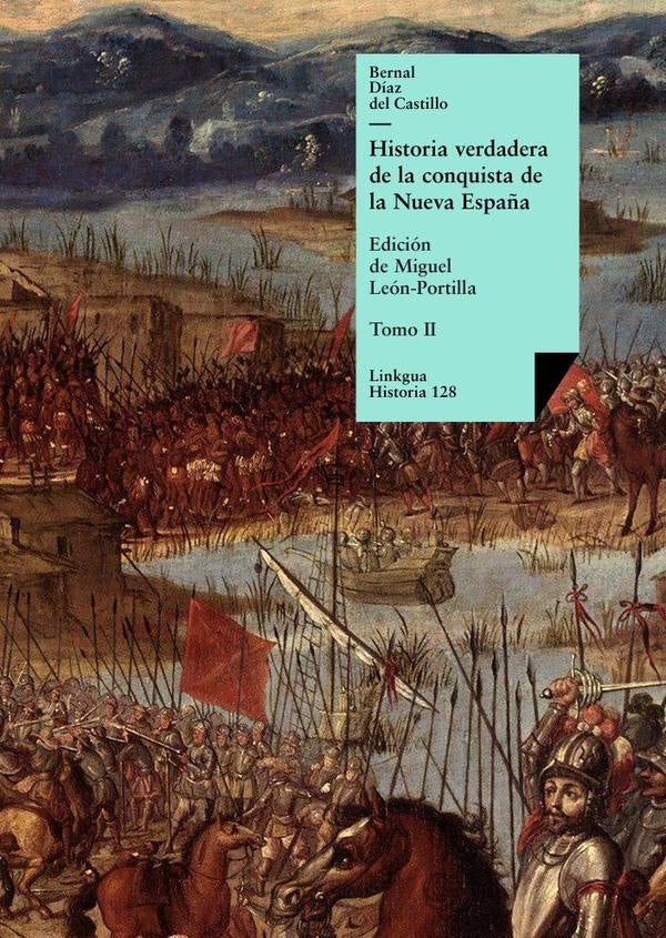 Historia verdadera de la conquista de la Nueva Espa?a | Bernal Diaz del Castillo