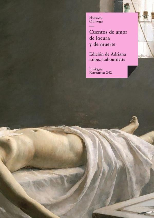 Cuentos de amor de locura y de muerte | HORACIO QUIROGA
