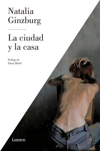 LA CIUDAD Y LA CASA | NATALIA GINZBURG