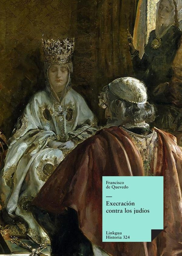 Execracion contra los judios | FRANCISCO DE QUEVEDO Y VILLEGAS