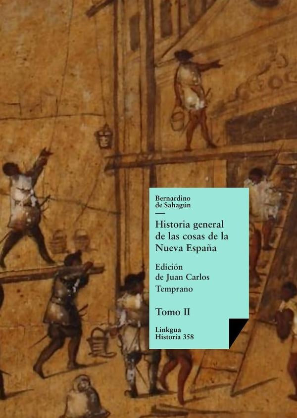 Historia general de las cosas de la Nueva Espa?a | Bernardino de Sahagun