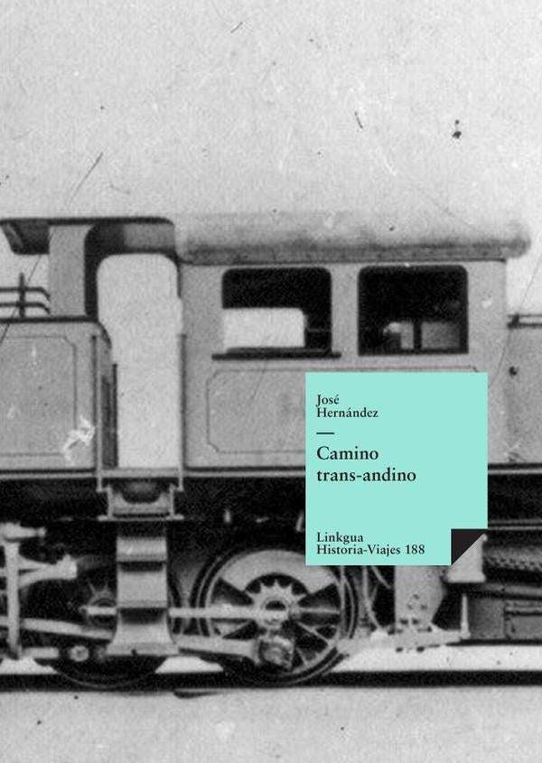 Camino trans-andino | JOSÉ HERNÁNDEZ JON LEE ANDERSON