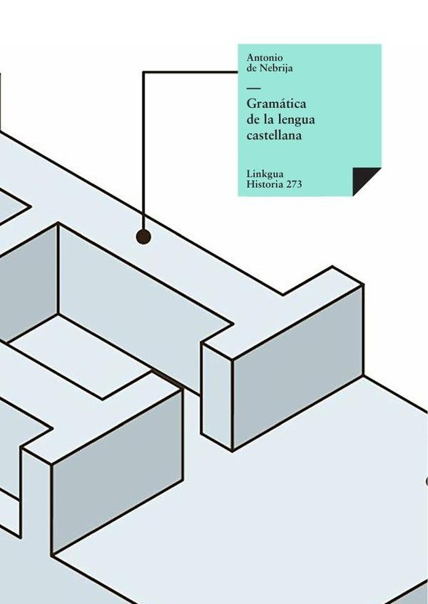 Gramatica de la lengua castellana | Antonio de Nebrija