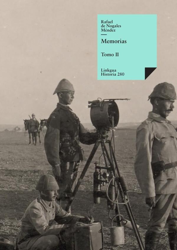 Memorias | Rafael de Nogales Mendez