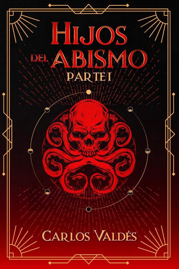 Hijos del abismo (Parte I) | Carlos Valdes