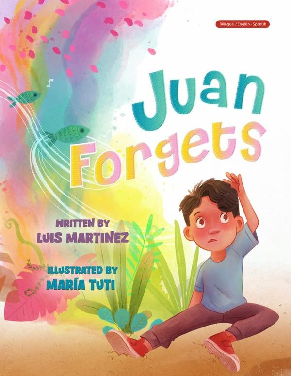 Juan Forgets (English - Spanish Edition) | Luis Martinez