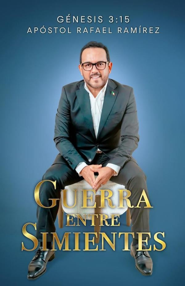 Guerra entre Simientes | Apostol Rafael Ramirez