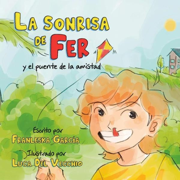 La sonrisa de Fer y el puente de la amistad | Franleska Garcia