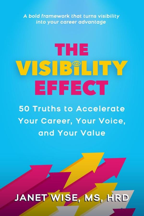 The Visibility Effect | MS HRD Janet Wise