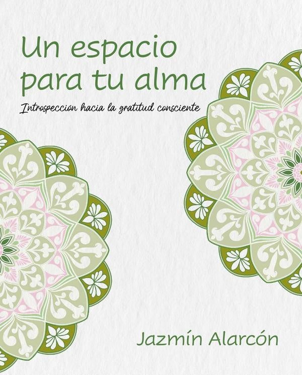 Un espacio para tu alma | Jazmin Alarcon