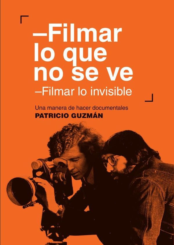 Filmar lo que no se ve | Patricio Guzman