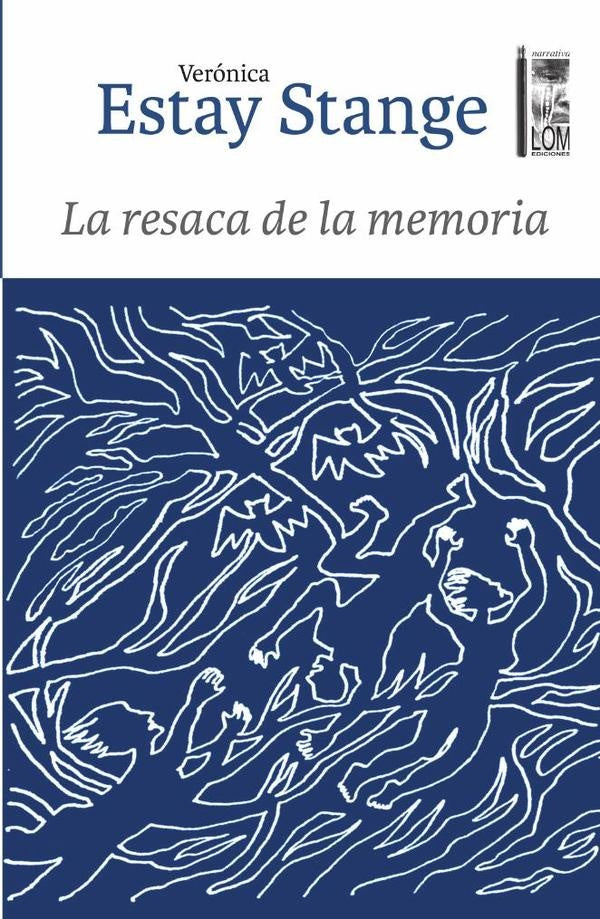La resaca de la memoria | Veronica Estay Stange