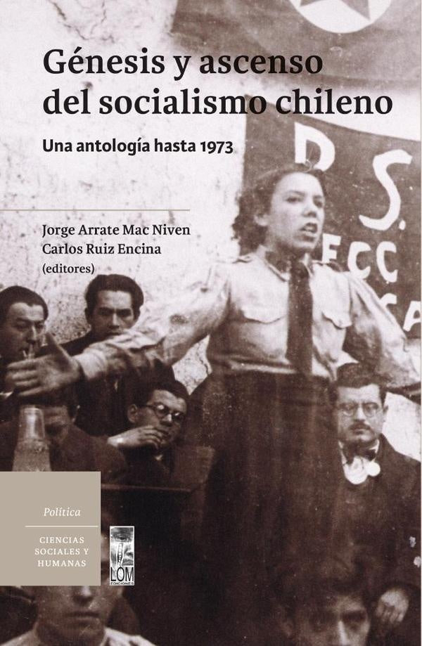 Genesis y ascenso del socialismo chileno | Jorge Mac Niven