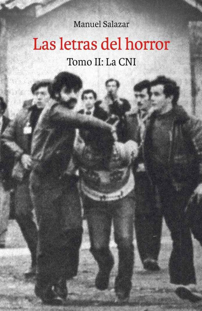 Las letras del horror. Tomo II: La CNI | Manuel Salazar