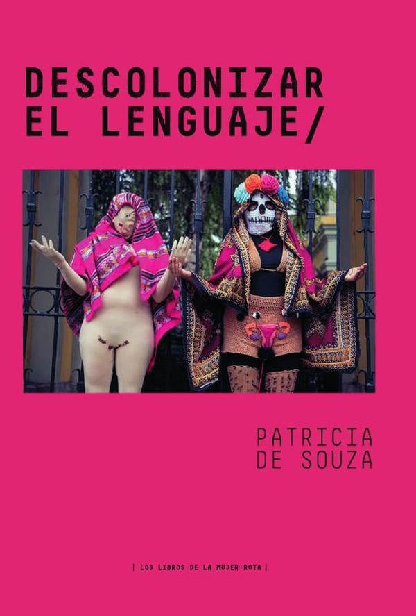 Descolonizar el lenguaje | Patricia de Souza