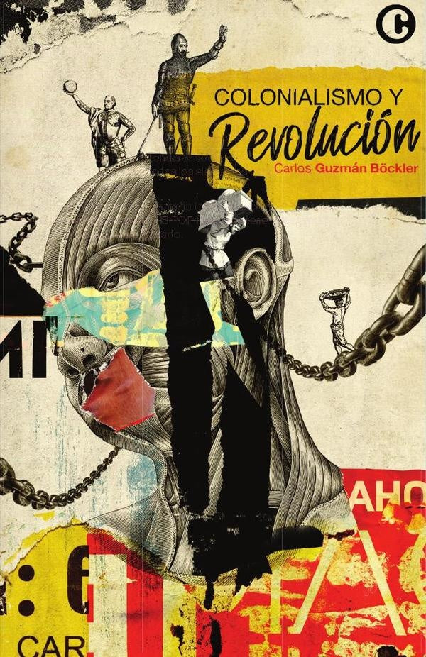 Colonialismo y revolucion | Carlos Guzman B?ckler
