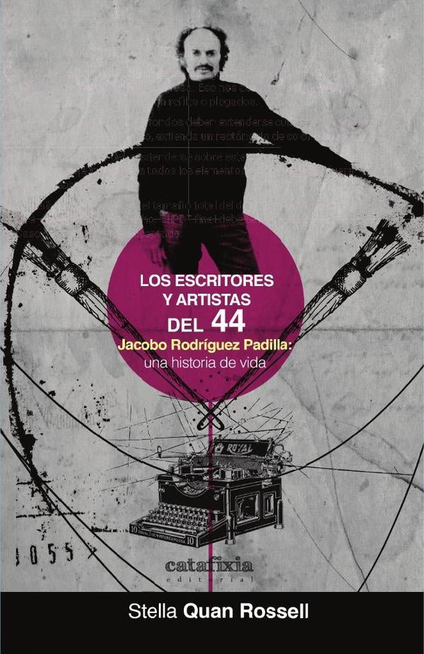 La Escuela Nacional de Bellas Artes y los escritores y artistas del 44 | Jacobo Rodriguez Padilla