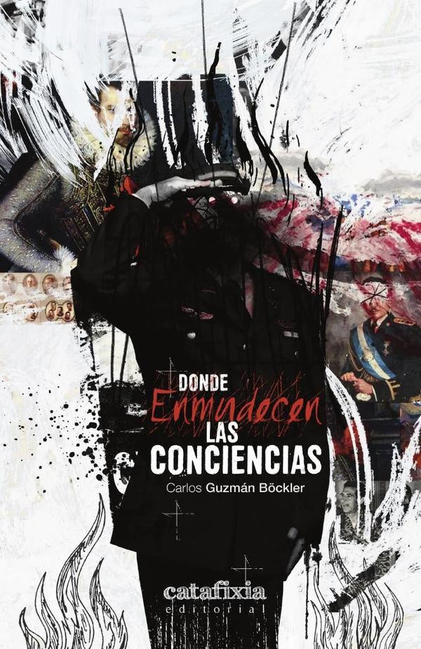 Donde enmudecen las conciencias | Carlos Guzman B?ckler