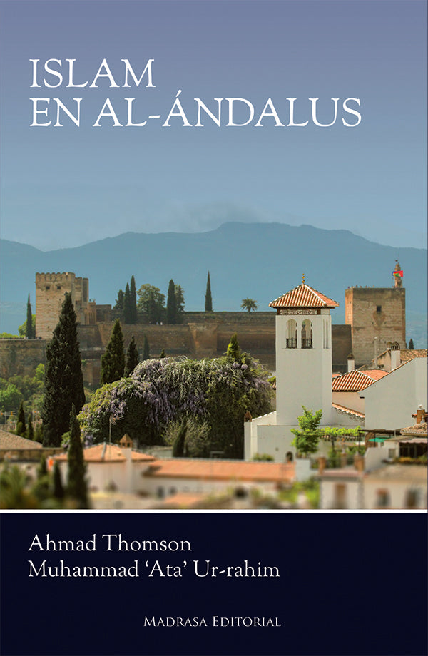 Islam en Al-Andalus | Ahmad Thomson