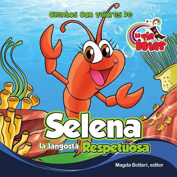 Selena la langosta respetuosa | La T?a Botas