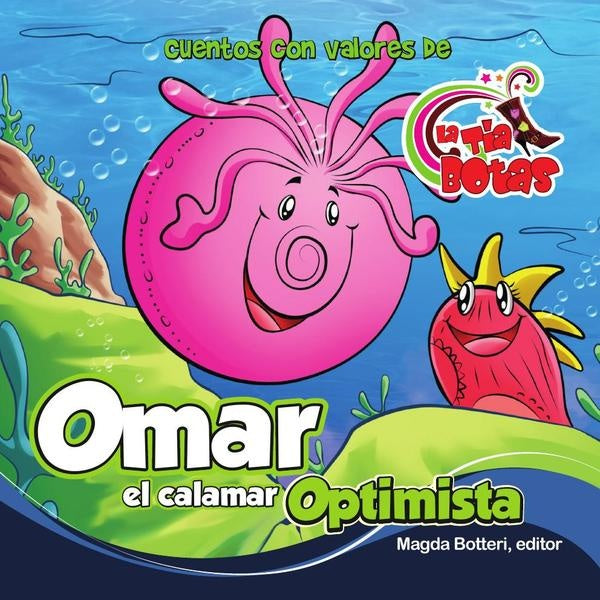 Omar el calamar optimista | La T?a Botas