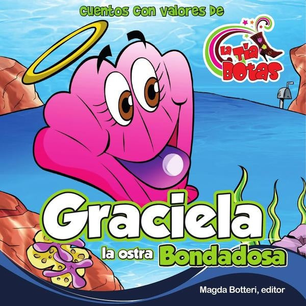 Graciela la ostra bondadosa | La T?a Botas