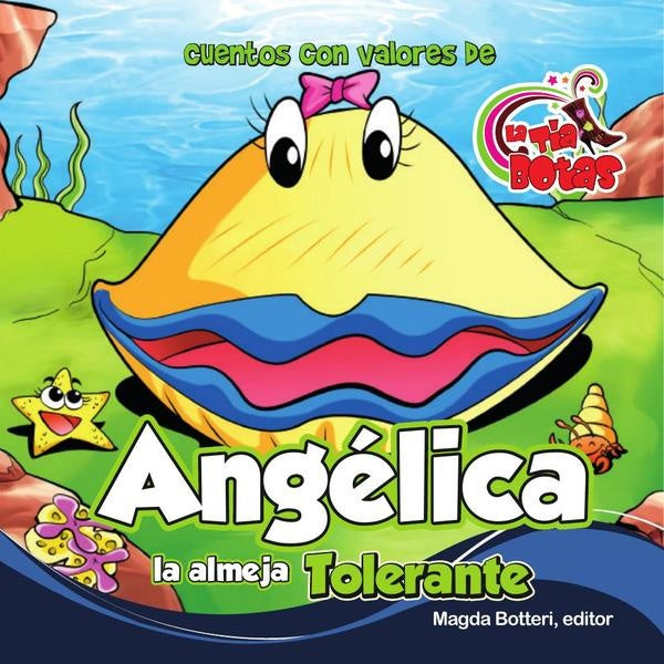 Angelica la almeja tolerante | La T?a Botas