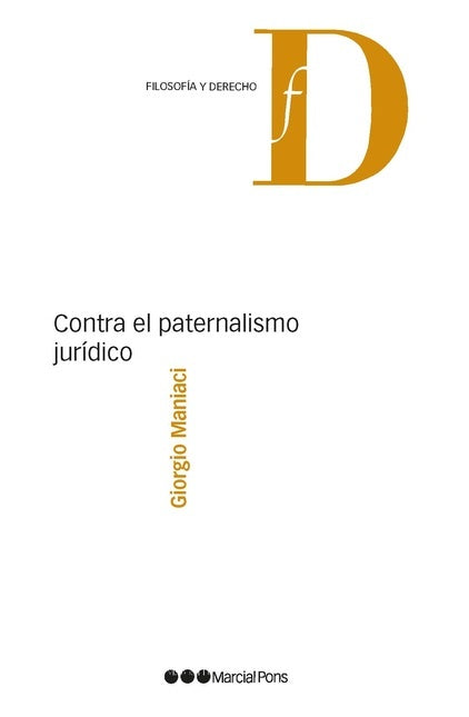 Contra el paternalismo juridico | Giorgio Maniaci
