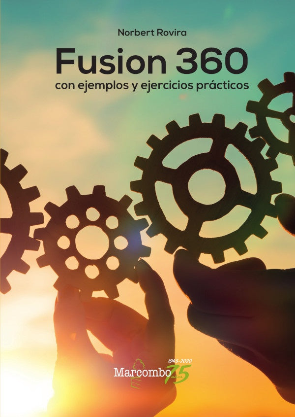 Fusion 360 con ejemplos y ejercicios practicos | Norbert Rovira Raoul