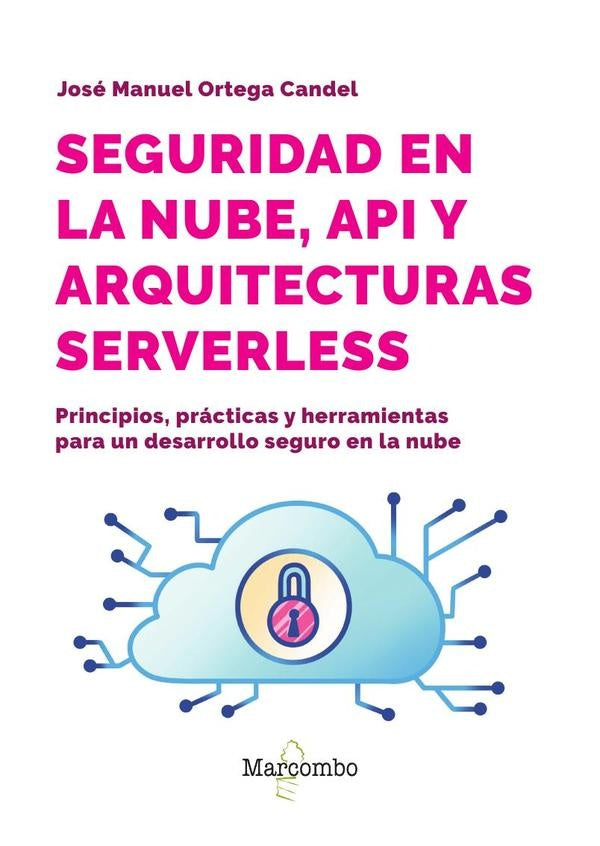 Seguridad en la nube, API y arquitecturas serverless | Jose Manuel Ortega Candel