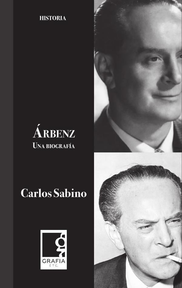 arbenz, una biografia | Carlos Sabino