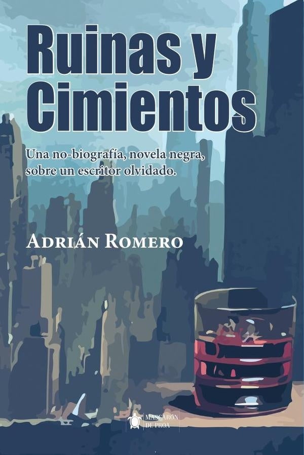 Ruinas y cimientos | Adrian Romero