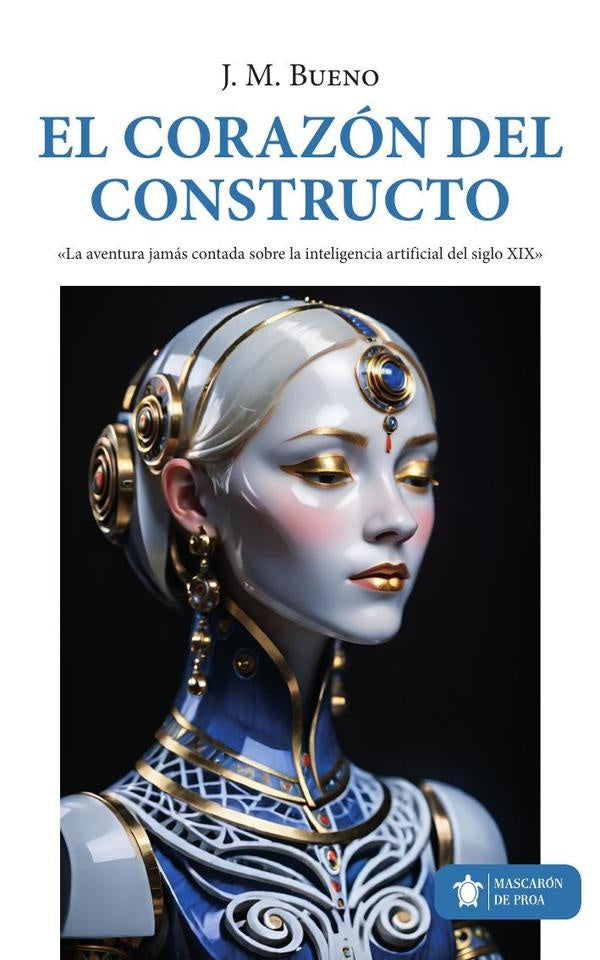 El corazon del constructo | J. M. Bueno