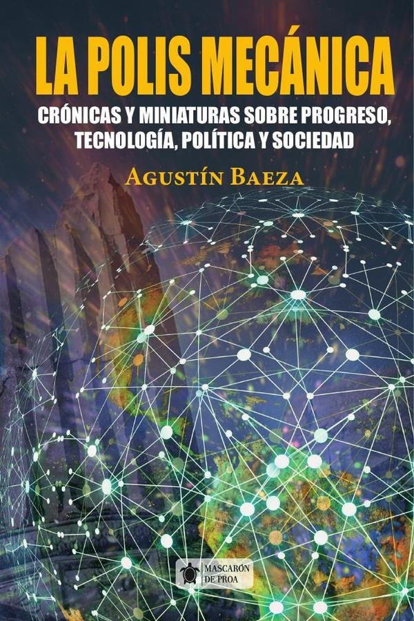 La polis mecanica | Agustin Baeza