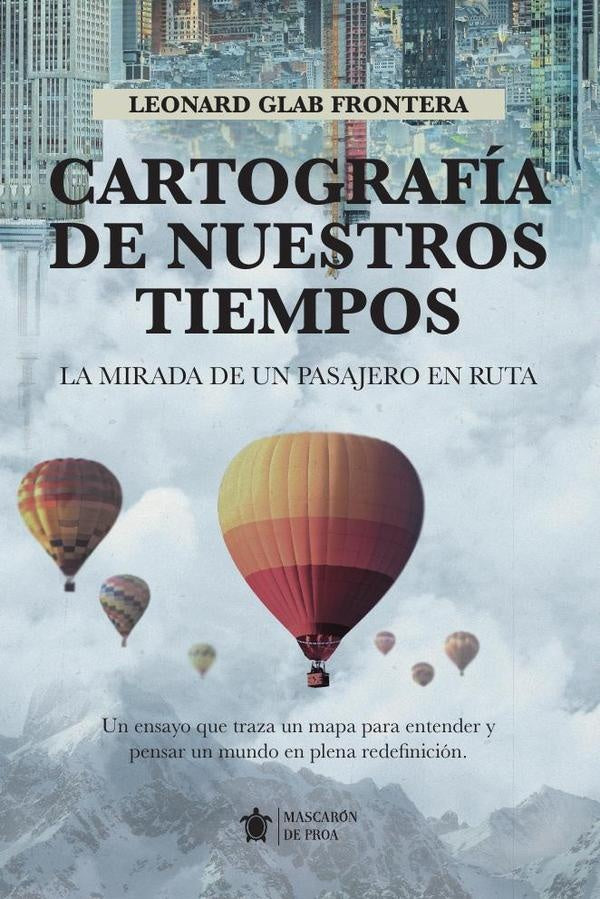 Cartografia de nuestros tiempos | Leonard Glab Frontera