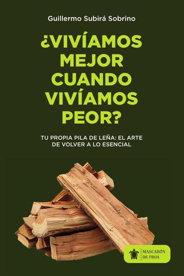 ?Viviamos mejor cuando viviamos peor? | Guillermo Subira Sobrino