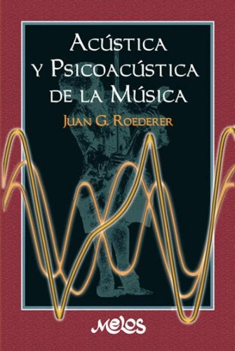 BA13715 - Acusitca y psicoacustica de la musica | Juan G. Roederer